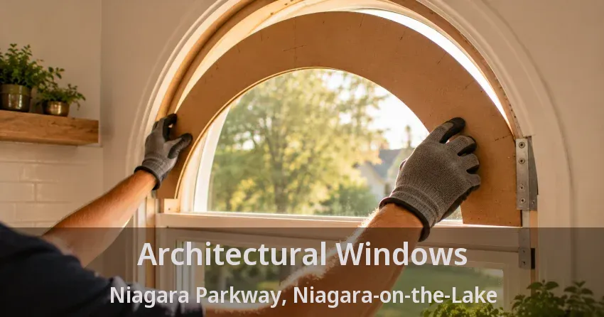 Architectural Windows Niagara Parkway, Niagara-on-the-Lake - ON