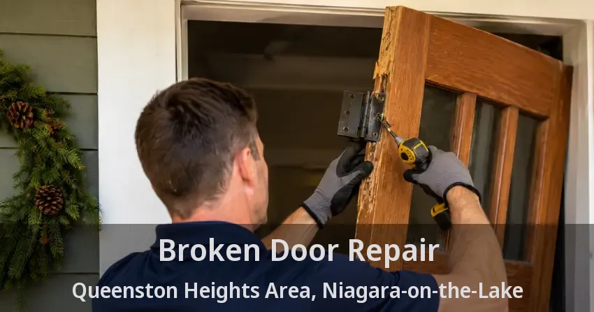 Broken Door Repair Queenston Heights Area, Niagara-on-the-Lake - ON