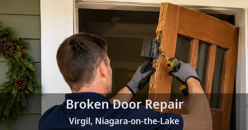 Broken Door Repair Virgil, Niagara-on-the-Lake - ON