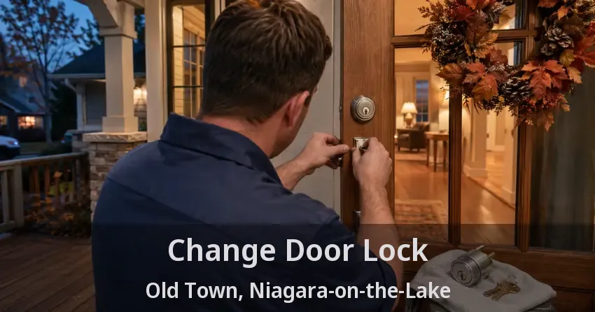 Change Door Lock Old Town, Niagara-on-the-Lake - ON