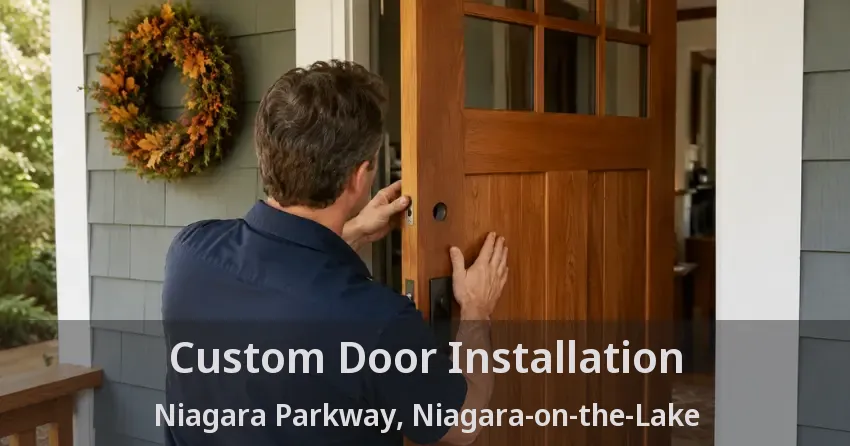 Custom Door Installation Niagara Parkway, Niagara-on-the-Lake - ON