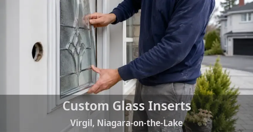 Custom Glass Inserts Virgil, Niagara-on-the-Lake - ON