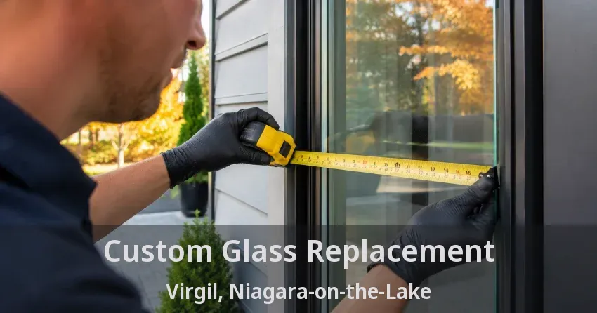 Custom Glass Replacement Virgil, Niagara-on-the-Lake - ON