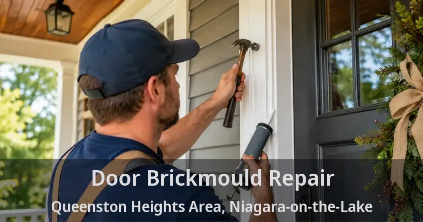 Door Brickmould Repair Queenston Heights Area, Niagara-on-the-Lake - ON