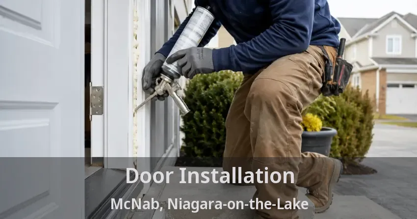 Door Installation McNab, Niagara-on-the-Lake - ON