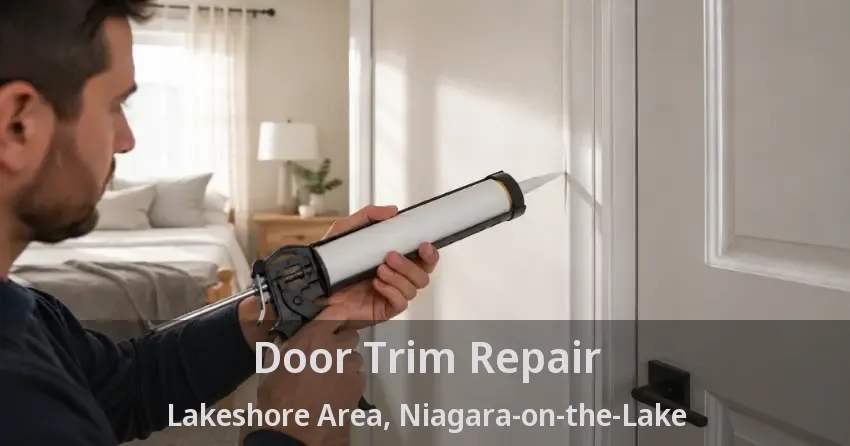 Door Trim Repair Lakeshore Area, Niagara-on-the-Lake - ON