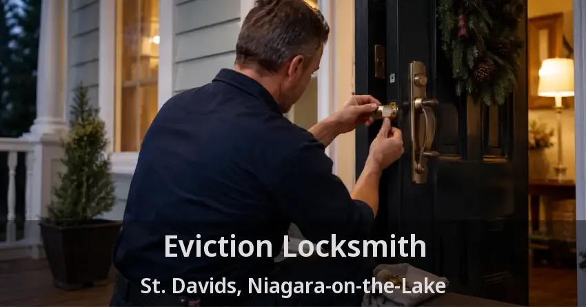 Eviction Locksmith St. Davids, Niagara-on-the-Lake - ON