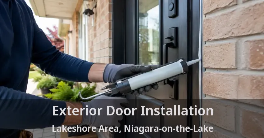 Exterior Door Installation Lakeshore Area, Niagara-on-the-Lake - ON