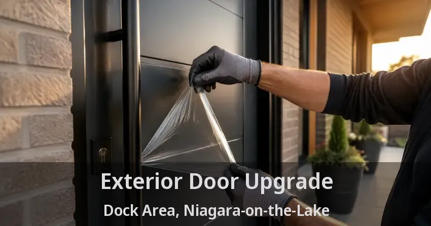 Exterior Door Upgrade Dock Area, Niagara-on-the-Lake - ON