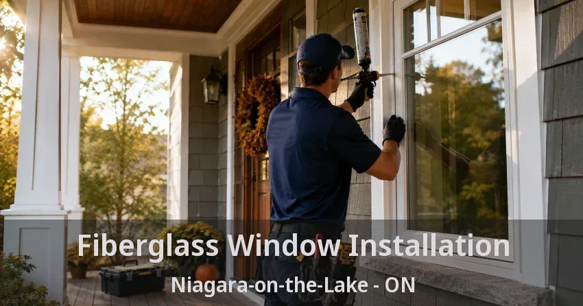 Fiberglass Window Installation Niagara-on-the-Lake - ON