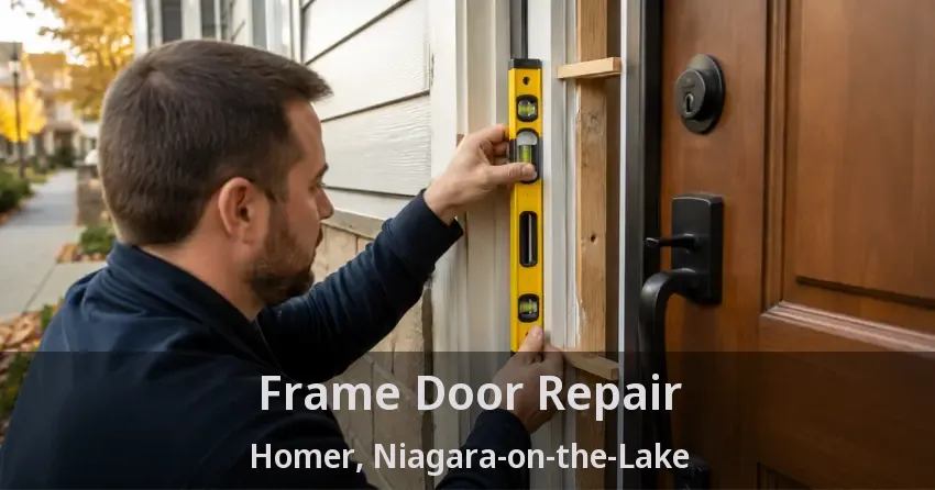 Frame Door Repair Homer, Niagara-on-the-Lake - ON