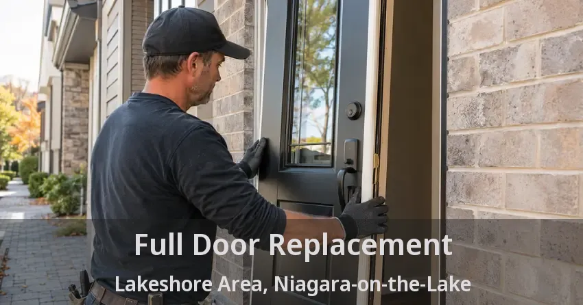 Full Door Replacement Lakeshore Area, Niagara-on-the-Lake - ON