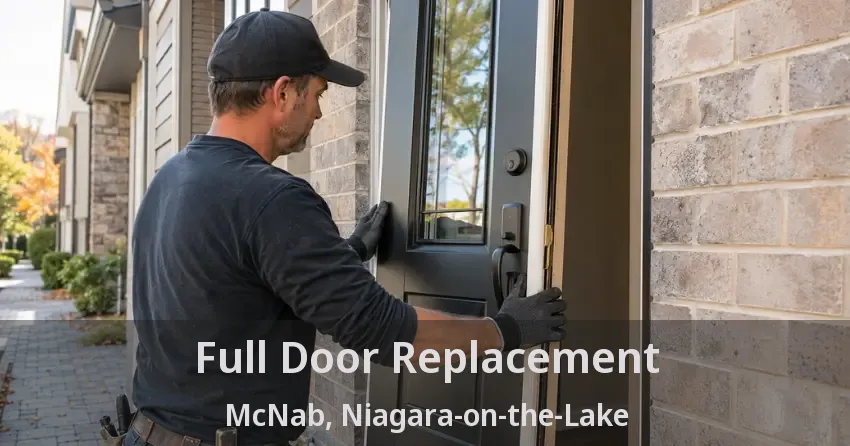 Full Door Replacement McNab, Niagara-on-the-Lake - ON
