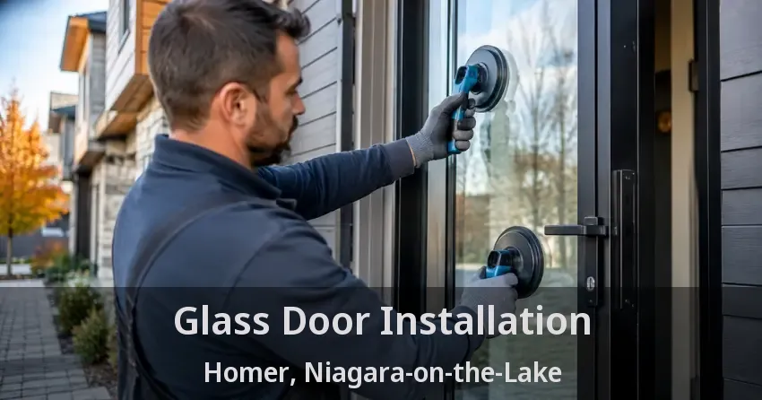 Glass Door Installation Homer, Niagara-on-the-Lake - ON