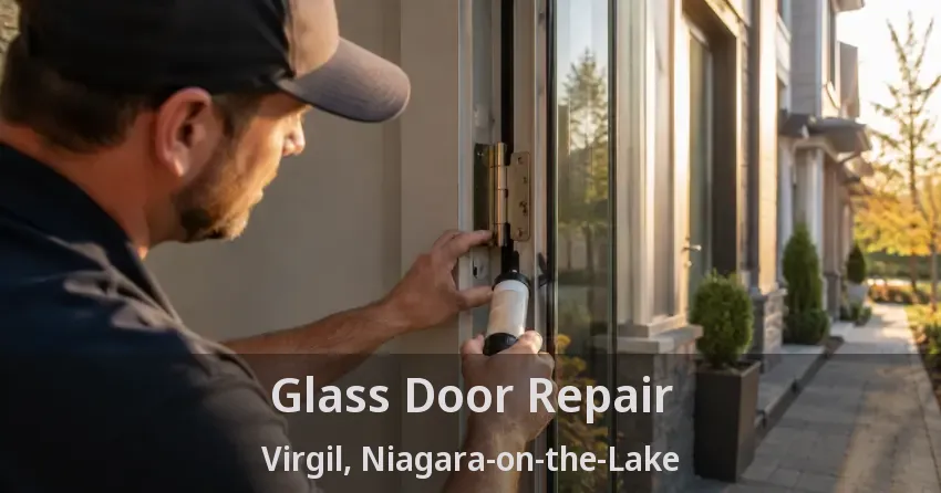 Glass Door Repair Virgil, Niagara-on-the-Lake - ON