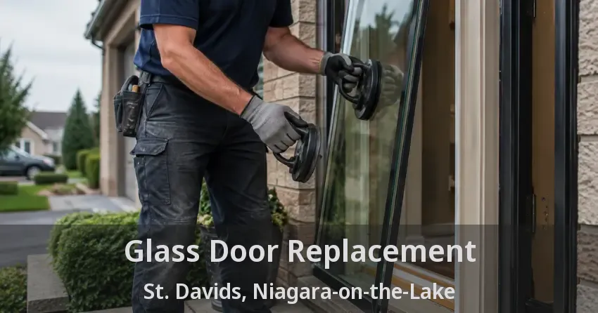 Glass Door Replacement St. Davids, Niagara-on-the-Lake - ON