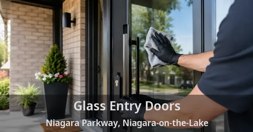 Glass Entry Doors Niagara Parkway, Niagara-on-the-Lake - ON
