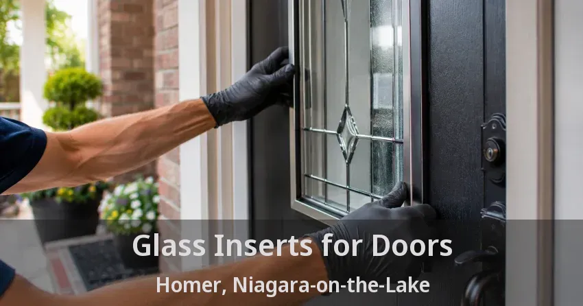 Glass Inserts for Doors Homer, Niagara-on-the-Lake - ON