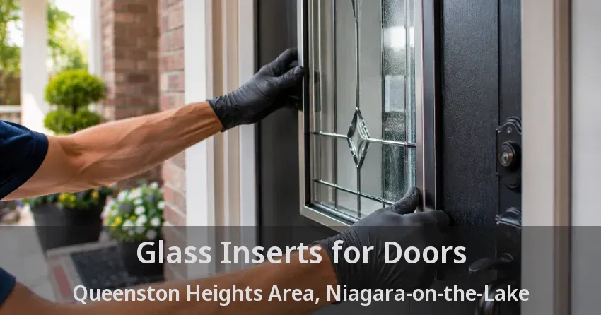 Glass Inserts for Doors Queenston Heights Area, Niagara-on-the-Lake - ON