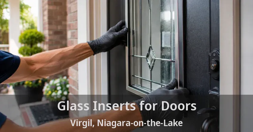 Glass Inserts for Doors Virgil, Niagara-on-the-Lake - ON