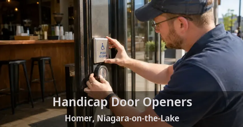 Handicap Door Openers Homer, Niagara-on-the-Lake - ON