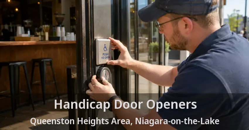 Handicap Door Openers Queenston Heights Area, Niagara-on-the-Lake - ON