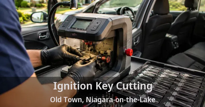 Ignition Key Cutting Old Town, Niagara-on-the-Lake - ON