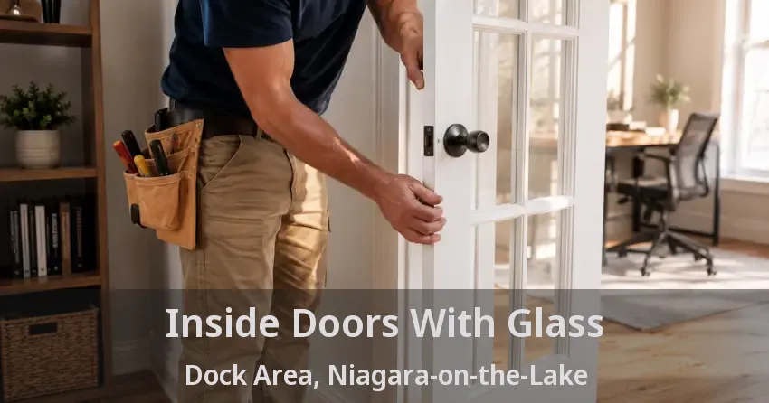 Inside Doors With Glass Dock Area, Niagara-on-the-Lake - ON