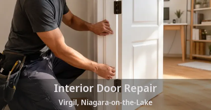 Interior Door Repair Virgil, Niagara-on-the-Lake - ON
