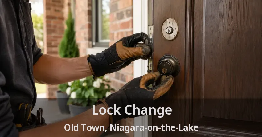 Lock Change Old Town, Niagara-on-the-Lake - ON
