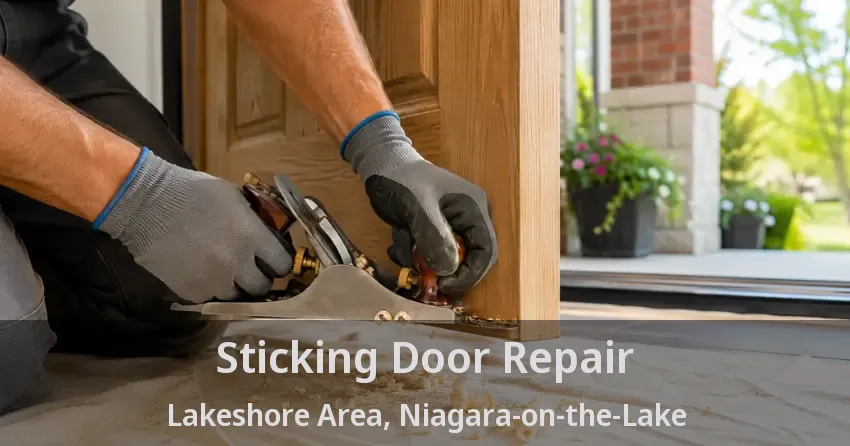 Sticking Door Repair Lakeshore Area, Niagara-on-the-Lake - ON