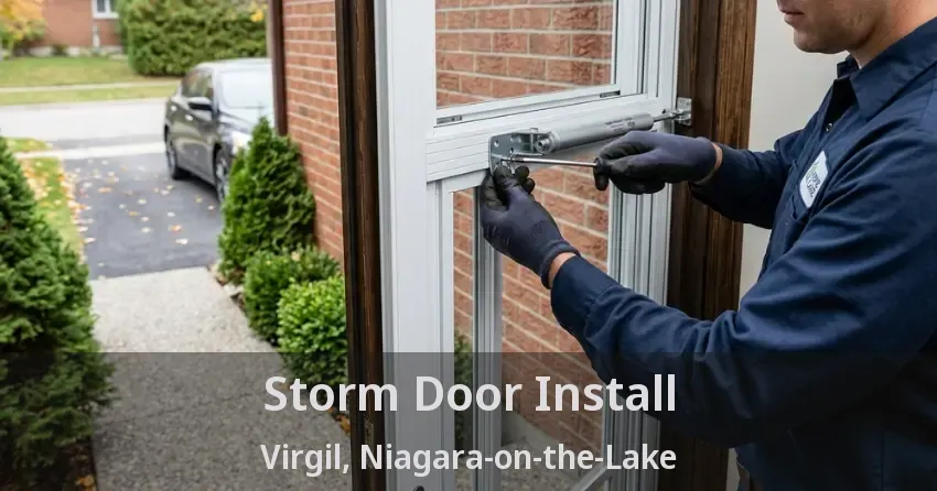 Storm Door Install Virgil, Niagara-on-the-Lake - ON