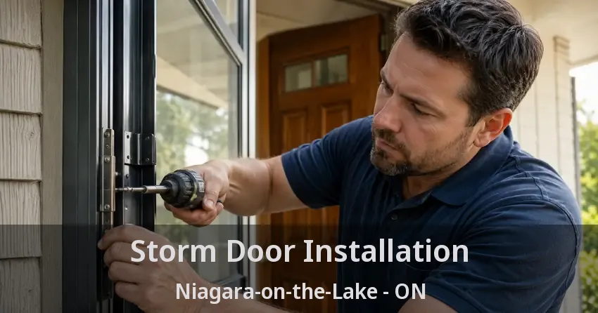 Storm Door Installation Niagara-on-the-Lake - ON