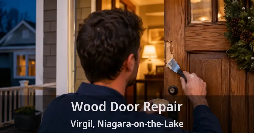 Wood Door Repair Virgil, Niagara-on-the-Lake - ON